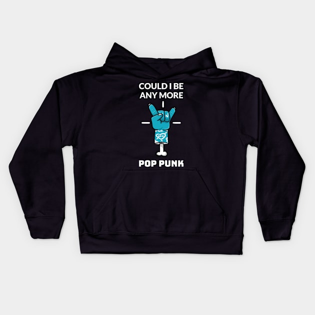 COULD I BE ANY MORE POP PUNK Kids Hoodie by TeeNZ